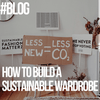 Say Goodbye to Fast Fashion: How to Build a Sustainable Wardrobe - Lyons way | Online Handpicked Vintage Clothing Store
