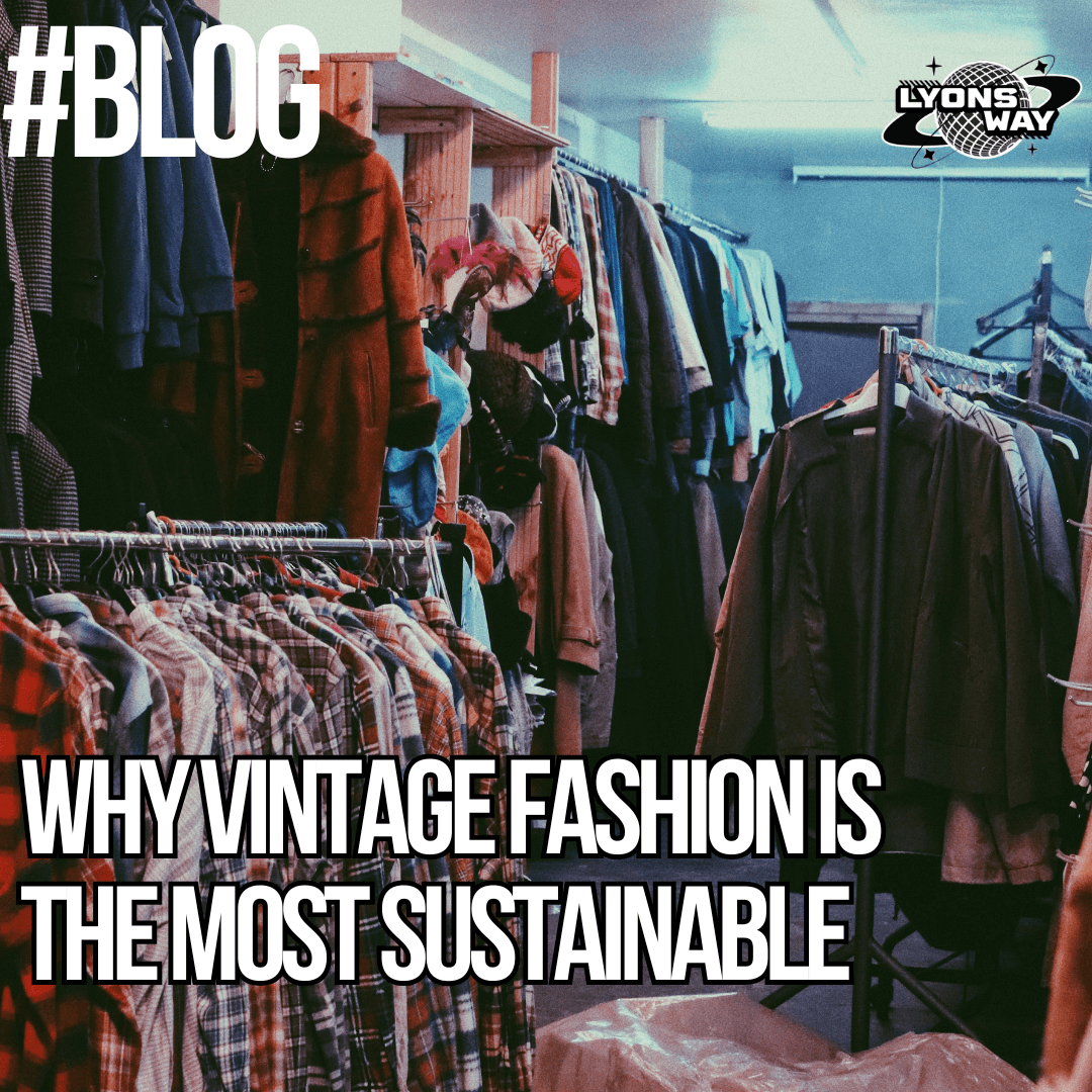 Why Vintage Fashion is The Most Sustainable