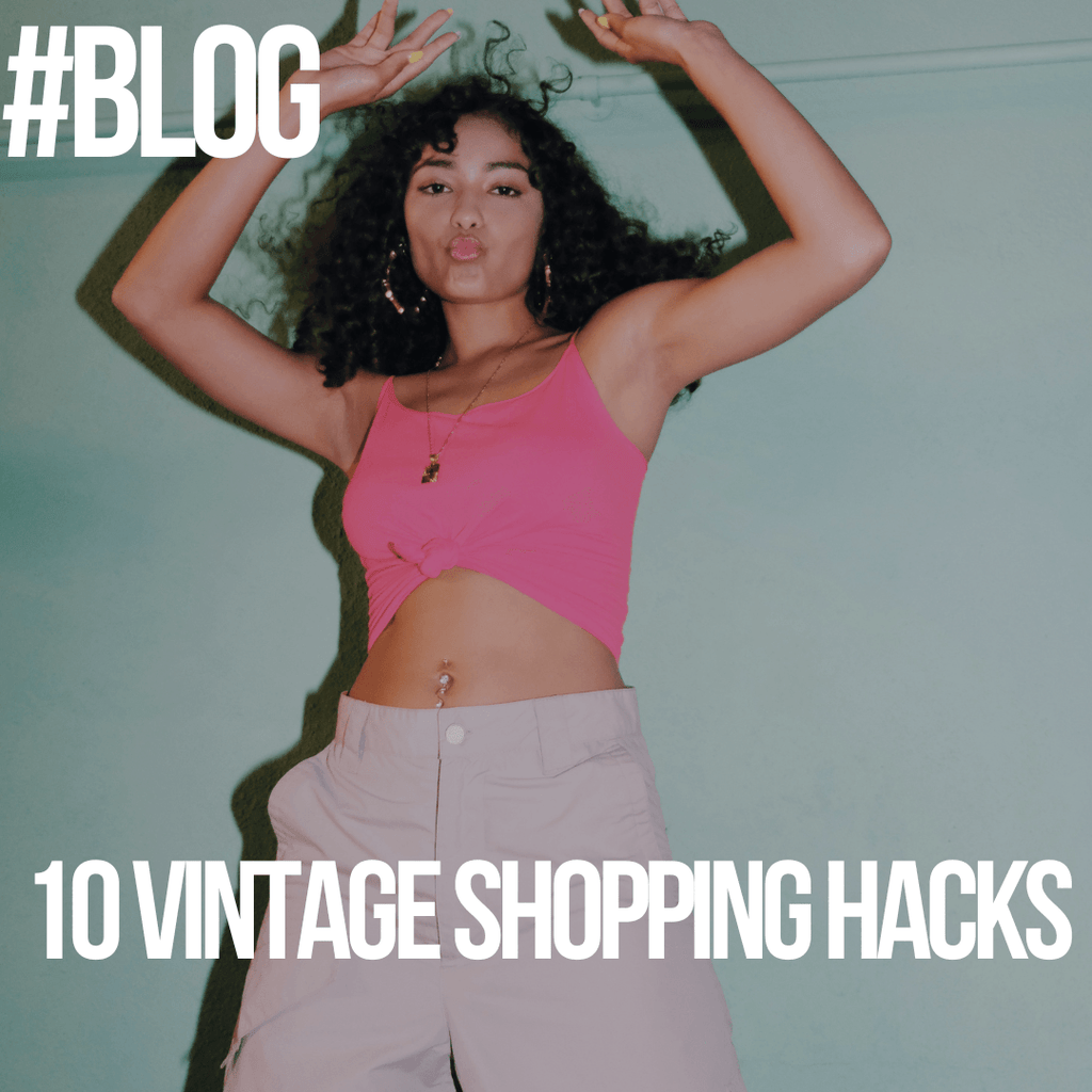 10 Vintage Shopping Hacks