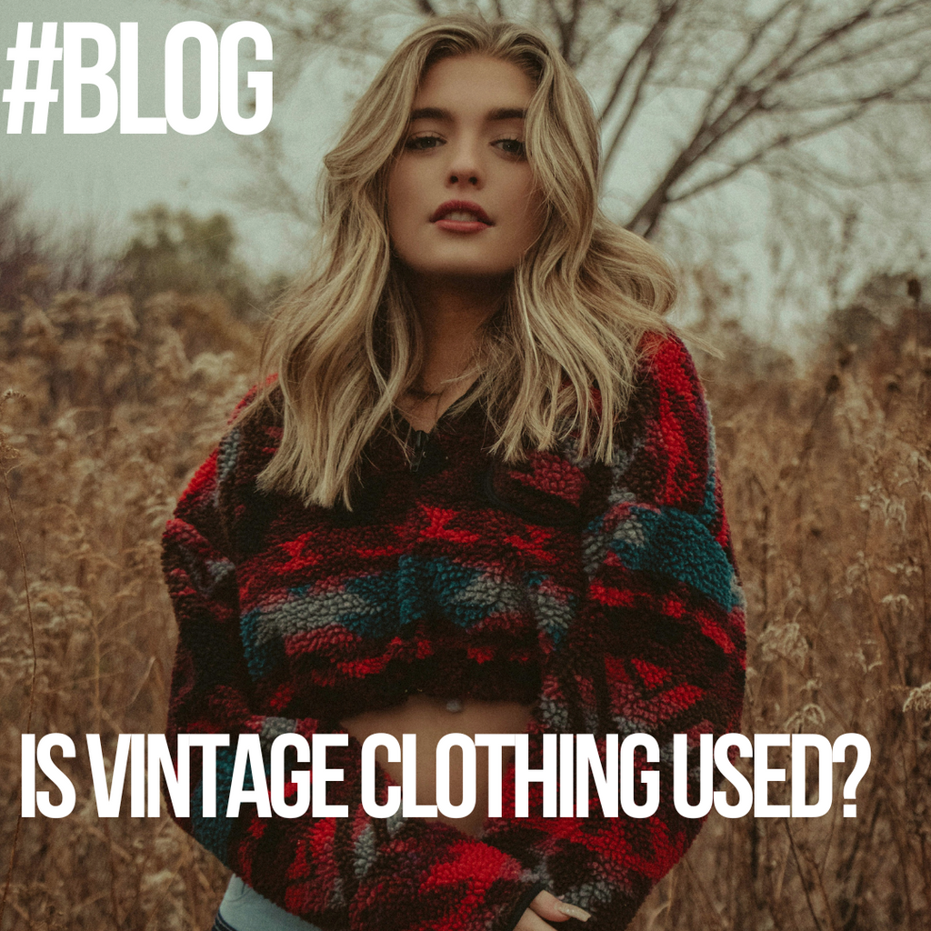 Is Vintage Clothing Used?