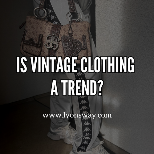 Is Vintage Clothing a Trend?