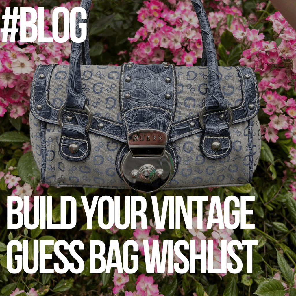 Building Your Vintage Guess Bag Wishlist: Exploring Iconic Styles and Timeless Elegance