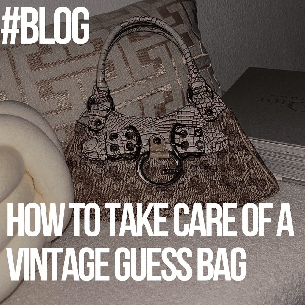 How To Take Care Of A Vintage Guess Bag